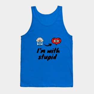 I'm with stupid - Funny shirt Tank Top